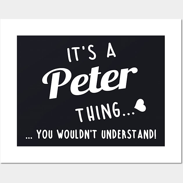 Its A Peter Thing You Couldnt Understand Wall Art by SabraAstanova